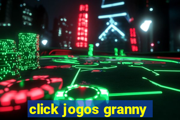 click jogos granny